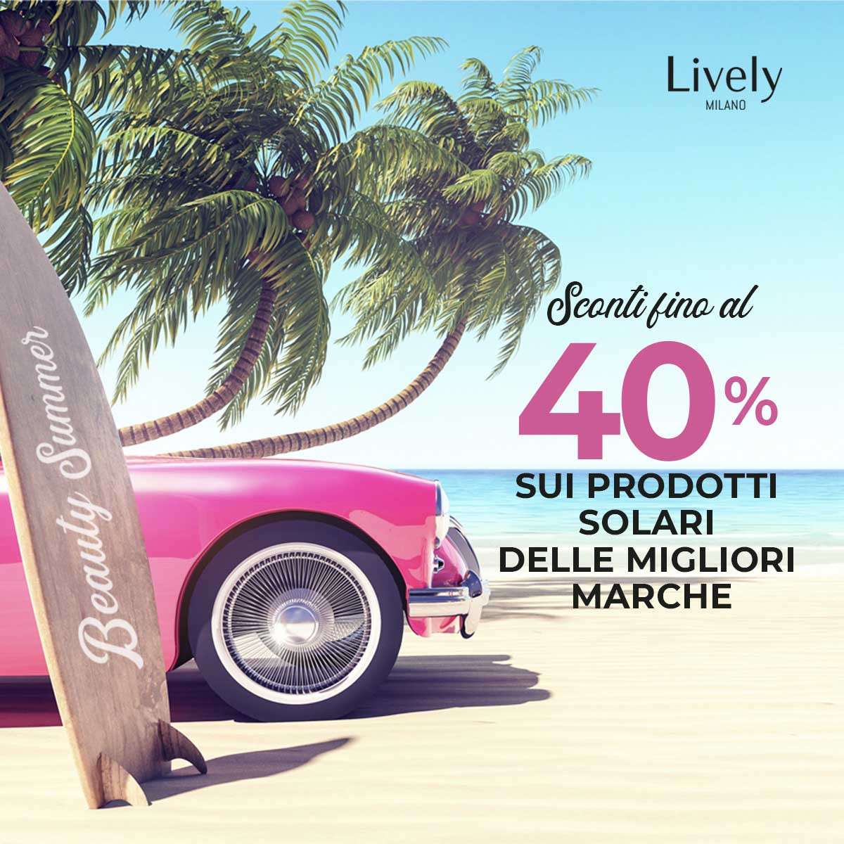promo Lively estate: 40% sui prodotti solari